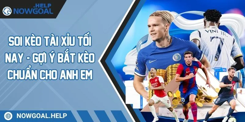 soi kèo tài xỉu tối nay